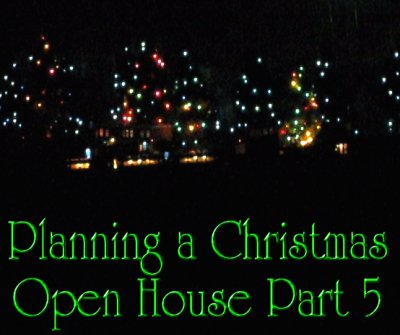 Planning a Christmas Open House, Part 5. Hosting the open house. Click for a bigger photo.