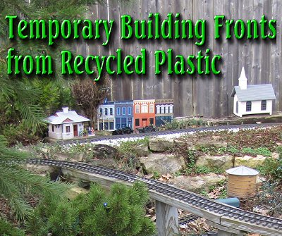 Use recycled plastic signs to make weather-resistant temporary buildings for display railroads or off-season use.