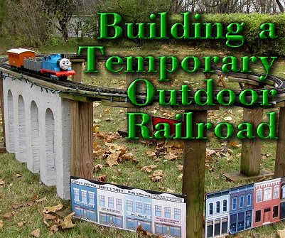 Building a Temporary Outdoor Railroad.  For Christmas decorating, for train club publicity, for kids parties, for rental properties - setting up a temporary outdoor railroad when you already have a train set or two is simple and inexpensive.
