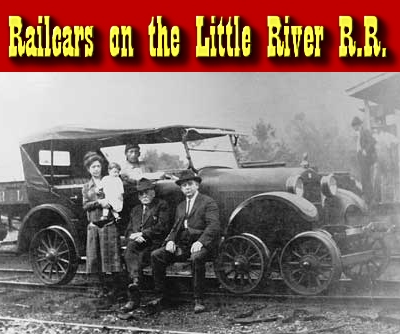 Rail Cars on the Little River Railroad - This photo shows a Briscoe sedan retrofitted to run on the Little River Railroad's trackage.